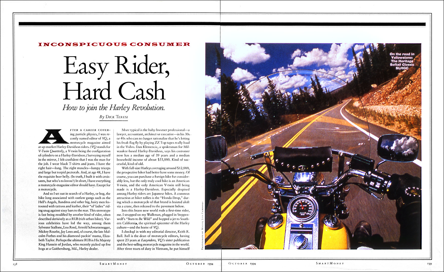 Story on investing in the highly successful Harley-Davidson Corporation.  (for SmartMoney)