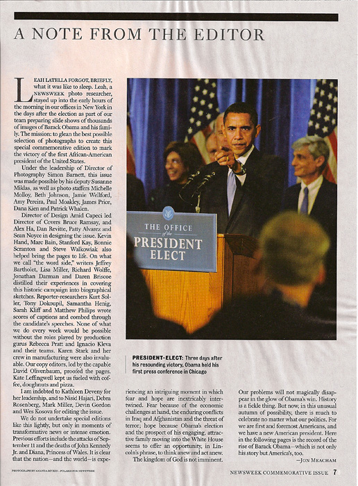 NEWSWEEKSpecial Commemorative Issue: Obama's American Dream(USA)PRESIDENT-ELECT: Three days after his resounding victory, Obama held his first press conference in Chicago.  (Credit: Amanda Rivkin/Polaris for Newsweek){quote}A Note From the Editor,{quote} p. 7.November 13, 2008