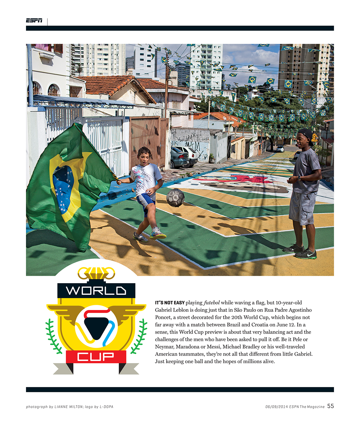 For ESPN MagazinePublished: June 6, 2014To view my old blog of previous published work please click here.