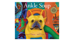 Ankle Soup, winner of the 2009 IPPY Award for best childrens book. Illustrated by Alison Josephs, Written by Maureen Sullivan. Mojo Inkworks, Publisher. Read more about the books >
