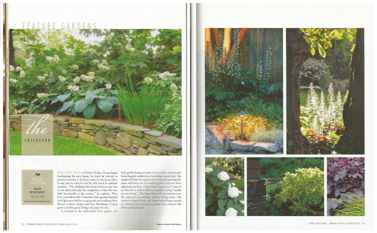 Our featured garden named {quote}the Collector{quote} garnished favorable notice as the epitome of using rich texture within a landscape. The pictorial showcases both the front and rear portions of this elegant Charlotte landscape design.