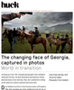 http://www.huckmagazine.com/art-and-culture/photography-2/changing-face-georgia-captured-photos/